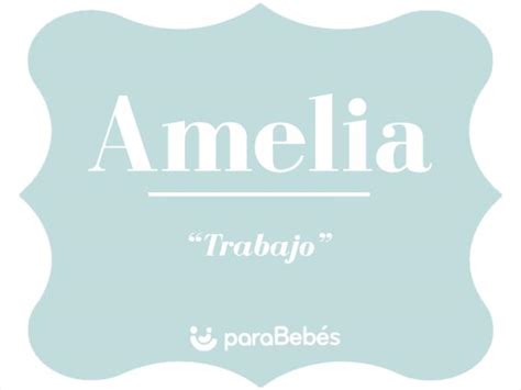 amelia significado|Amelia: Significado, Origen y Personalidad